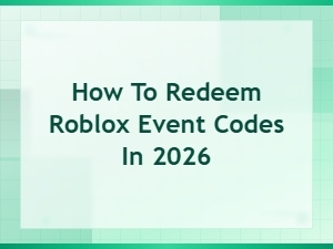 How to Redeem Roblox Event Codes in 2026