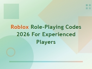 Roblox Role-Playing Codes 2026: Ultimate Guide for Experienced Players